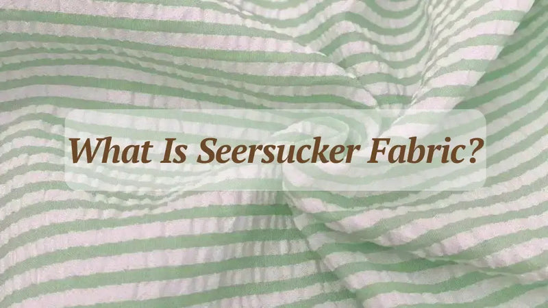 What Is Seersucker Fabric? The Ultimate Summer Fabric